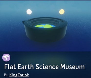Flat Earth Science Museum in Dreams
